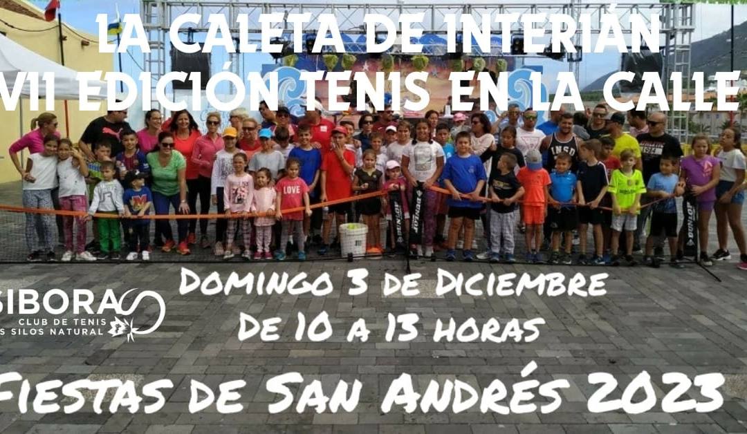 VII EDICIÓN TENIS EN LA CALLE. FIESTAS LA CALETA DE INTERIÁN