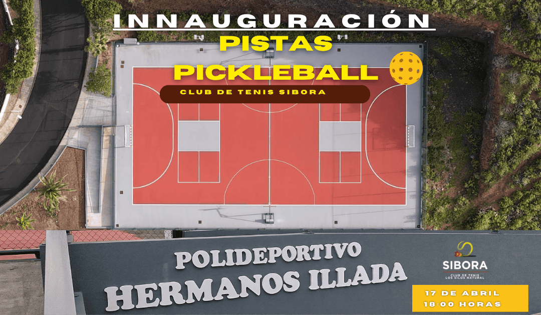 ¡Gran inauguración, El Pickleball desembarca en Los Silos!!!